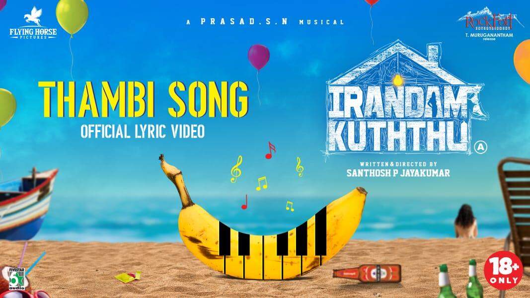 First single track ‘Thambi song’ from Irandam Kuthu unveiled today