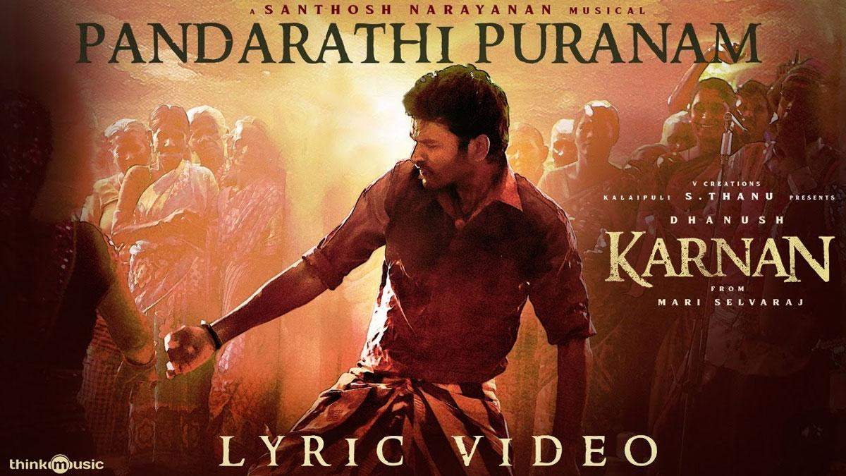 Karnan | Pandarathi Puranam Lyric Video Song | Dhanush